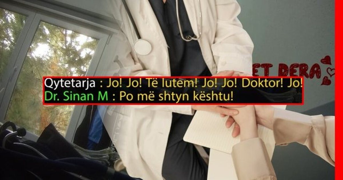 treshe-me-praktikantet-tani-kam-qejf-te-shkoj-me-ty-mjeku-ne-tirane-i-fut-duart-pacientes-kujdes-18