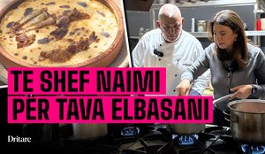 Shef Naimi i tavave magjike të Elbasanit!