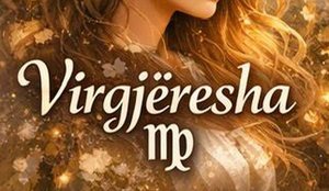 Horoskopi javor i Virgj&euml;resh&euml;s, sipas Brankos!