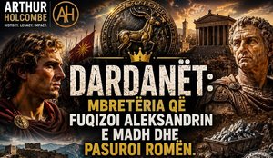 Dardan&euml;t, mbret&euml;ria q&euml; furnizoi me ushtar&euml; Aleksandrin e