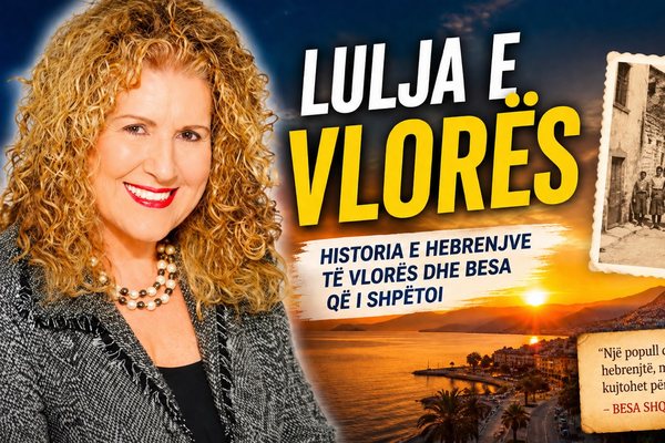 Anna Kohen, lulja labe q&euml; nuk e harroi kurr&euml; Vlor&euml;n e saj!