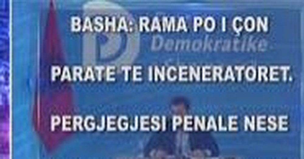 Basha godet fort incenerator&euml;t/ Sot mediat dhe prokuror&euml;t jan&euml;