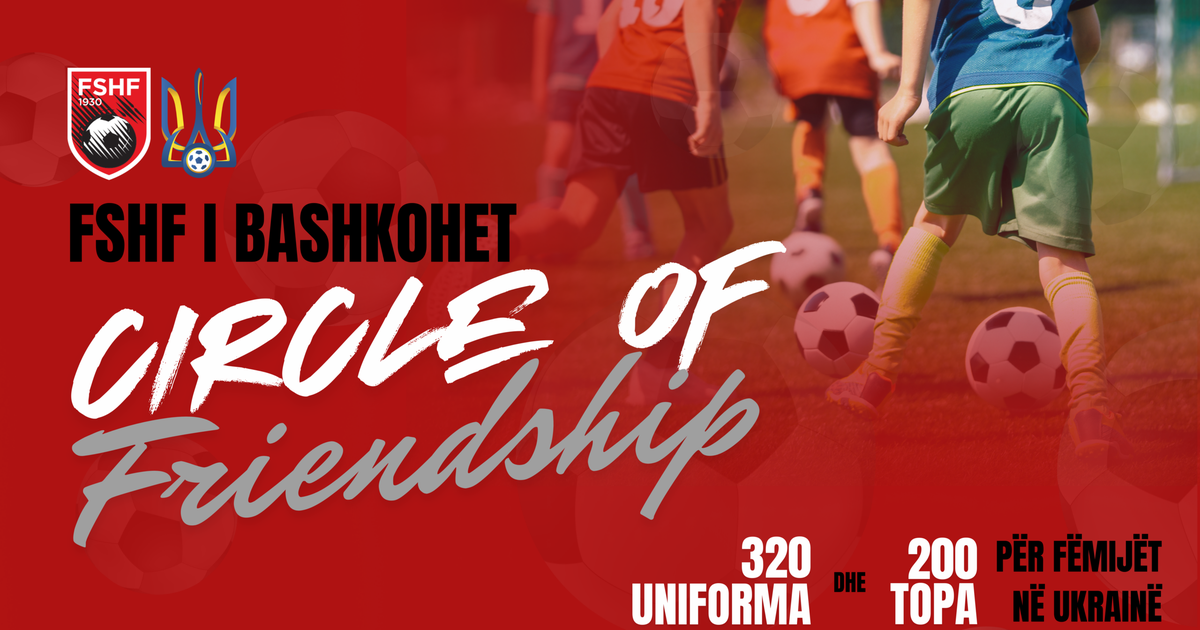 NIsma  Circle of Friendship  bën bashkë Shqipërinë me Ukrainën  FSHF dhuron uniforma dhe topa për fëmijët