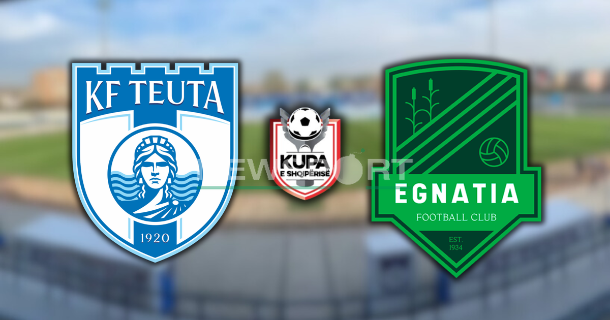 Dobi dhe Tetova surprizojnë  publikohen FORMACIONET ZYRTARE të çerekfinales Teuta   Egnatia