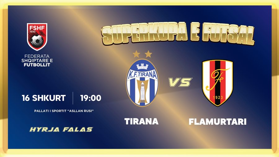 Superkupa e Futsallit, Tirana – Flamurtari luhet të dielën