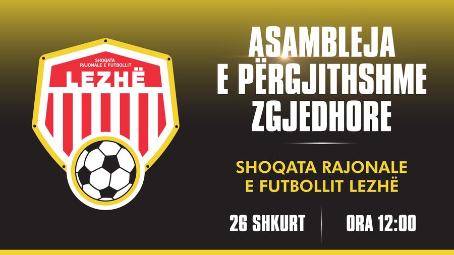 Shoqata Rajonale e Futbollit Lezhë zhvillon nesër punimet e