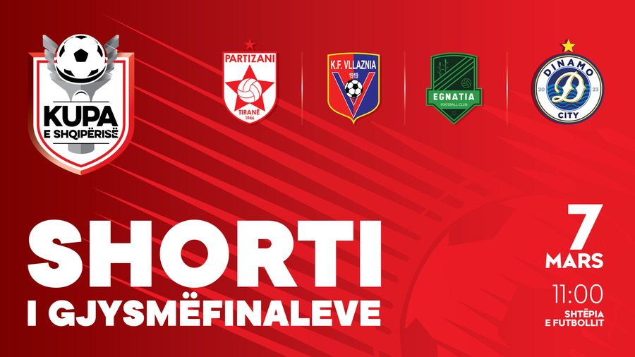 Shorti për gjysmëfinalistët, Partizani, Vllaznia, Dinamo dhe