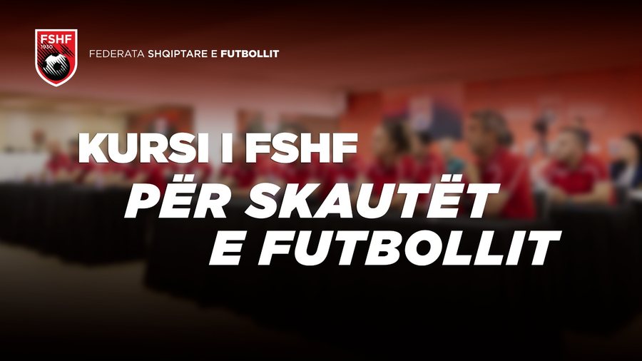 Edicioni i ri i kursit për skautët e futbollit, ja kriteret për