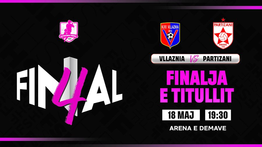Final 4 për vajza/ Vllaznia – Partizani do të luhet të