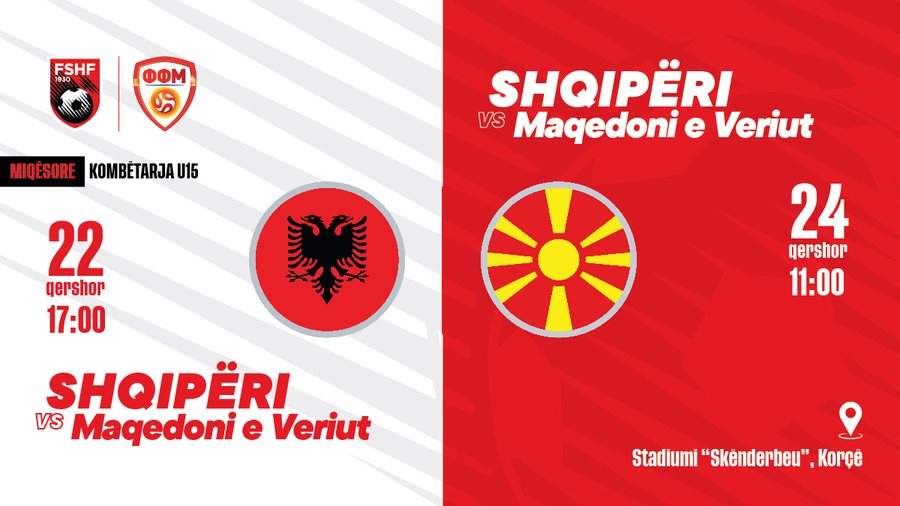 Kombëtarja U-15 zyrtarizon dy miqësore ndaj Maqedonisë së