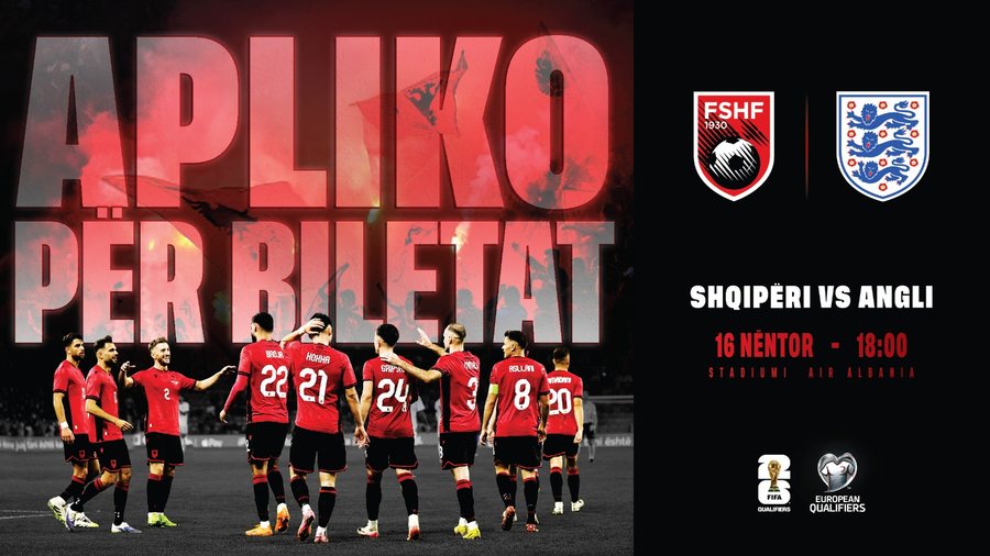 BILETAT e “finales” Shqipëri – Angli, FSHF me njoftim