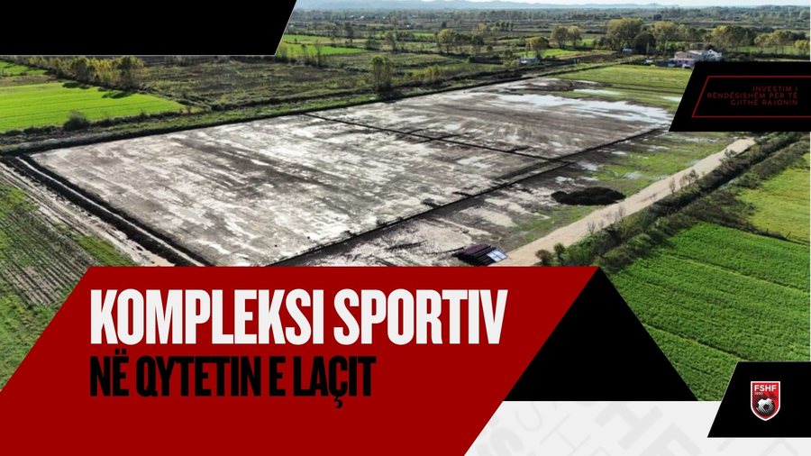 La&ccedil;i me kompleks sportiv modern, pritet p&euml;rfshirja edhe e