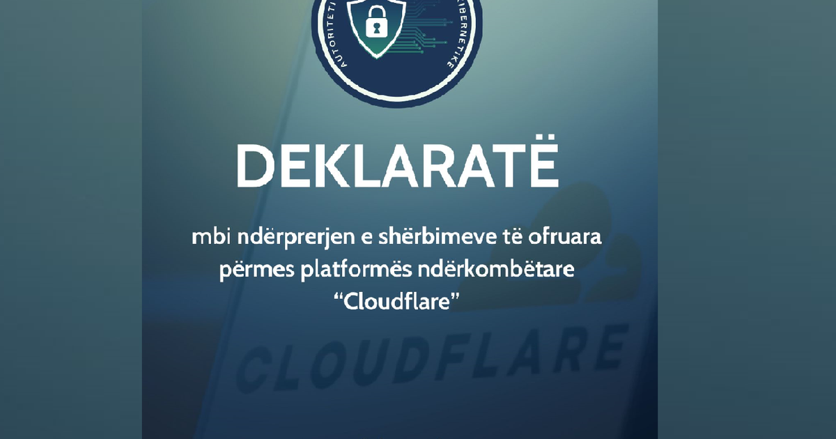 Ndërprerja e shërbimeve nga platforma ndërkombëtare  Cloudflare   deklaratë e AKSK