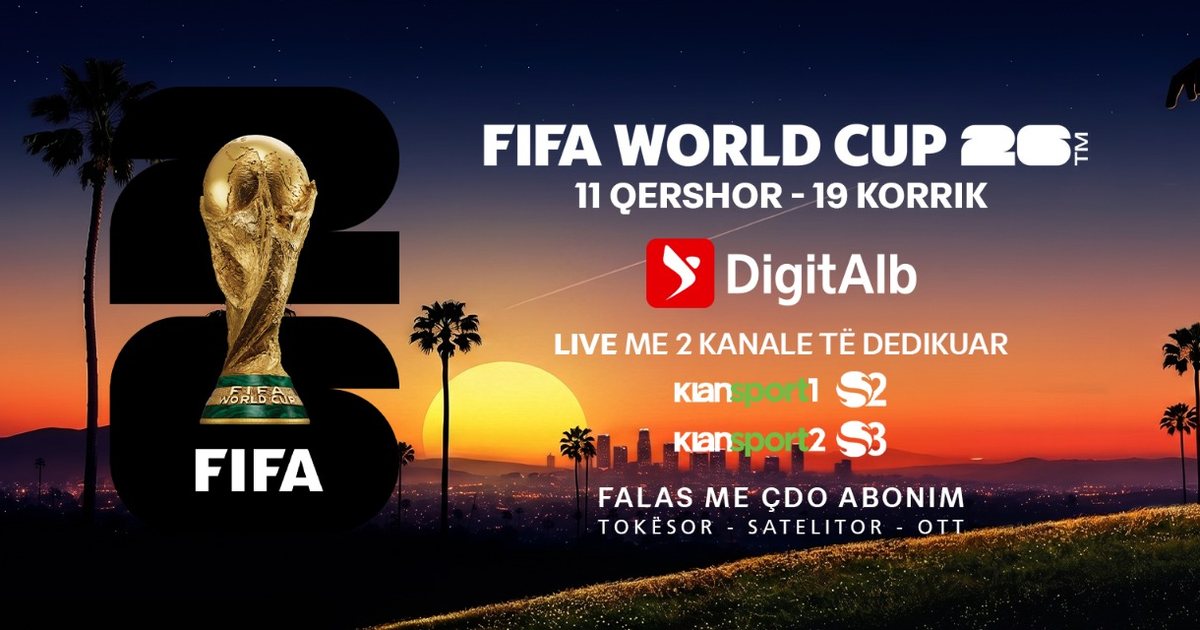  KUPA E BOTËS 2026  LIVE DHE FALAS ME ÇDO ABONIM NË DIGITALB