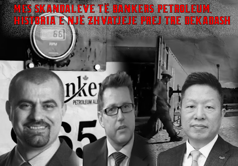 Mes skandaleve të Bankers Petroleum, historia e një zhvatjeje prej tre