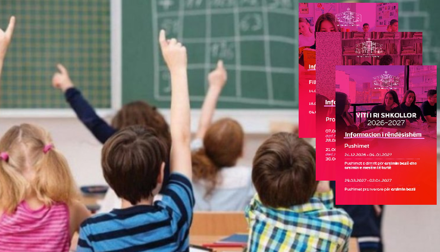 Viti i ri shkollor 2026-2027, ja kur do t&euml; nis&euml; m&euml;simi! Ministria